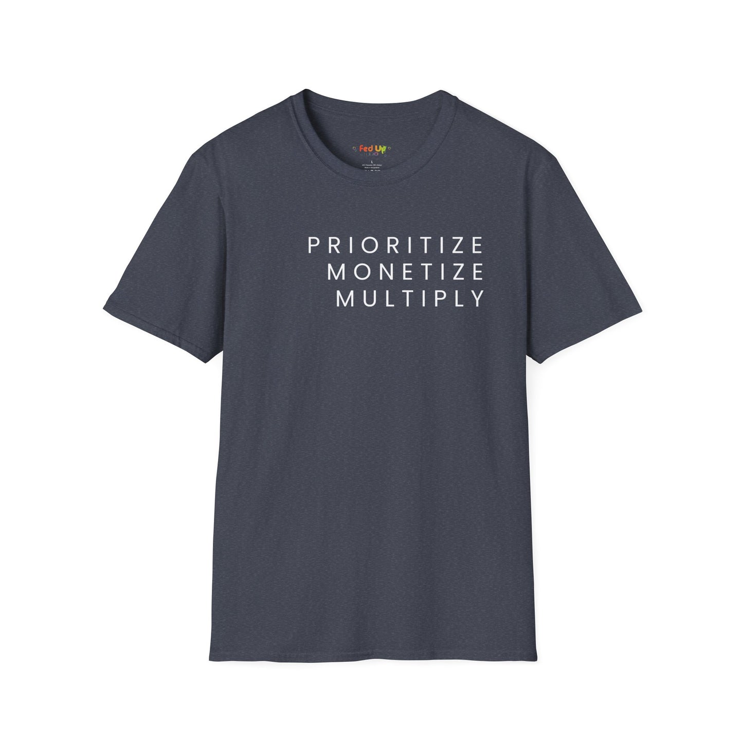 Motivational Unisex Softstyle T-Shirt - 'Prioritize, Monetize, Multiply'