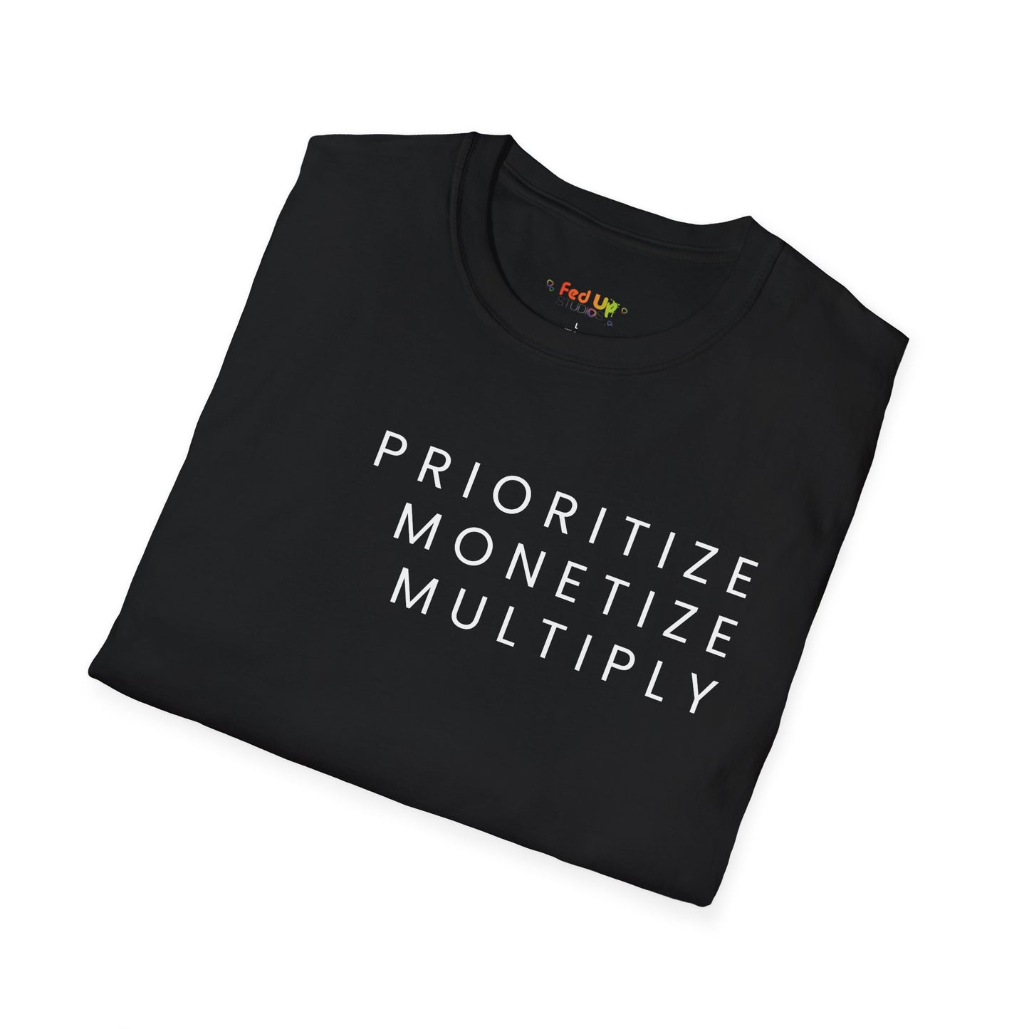 Motivational Unisex Softstyle T-Shirt - 'Prioritize, Monetize, Multiply'