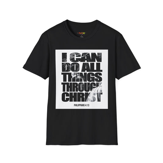 I Can Do All Things Through Christ – Unisex Softstyle Tee