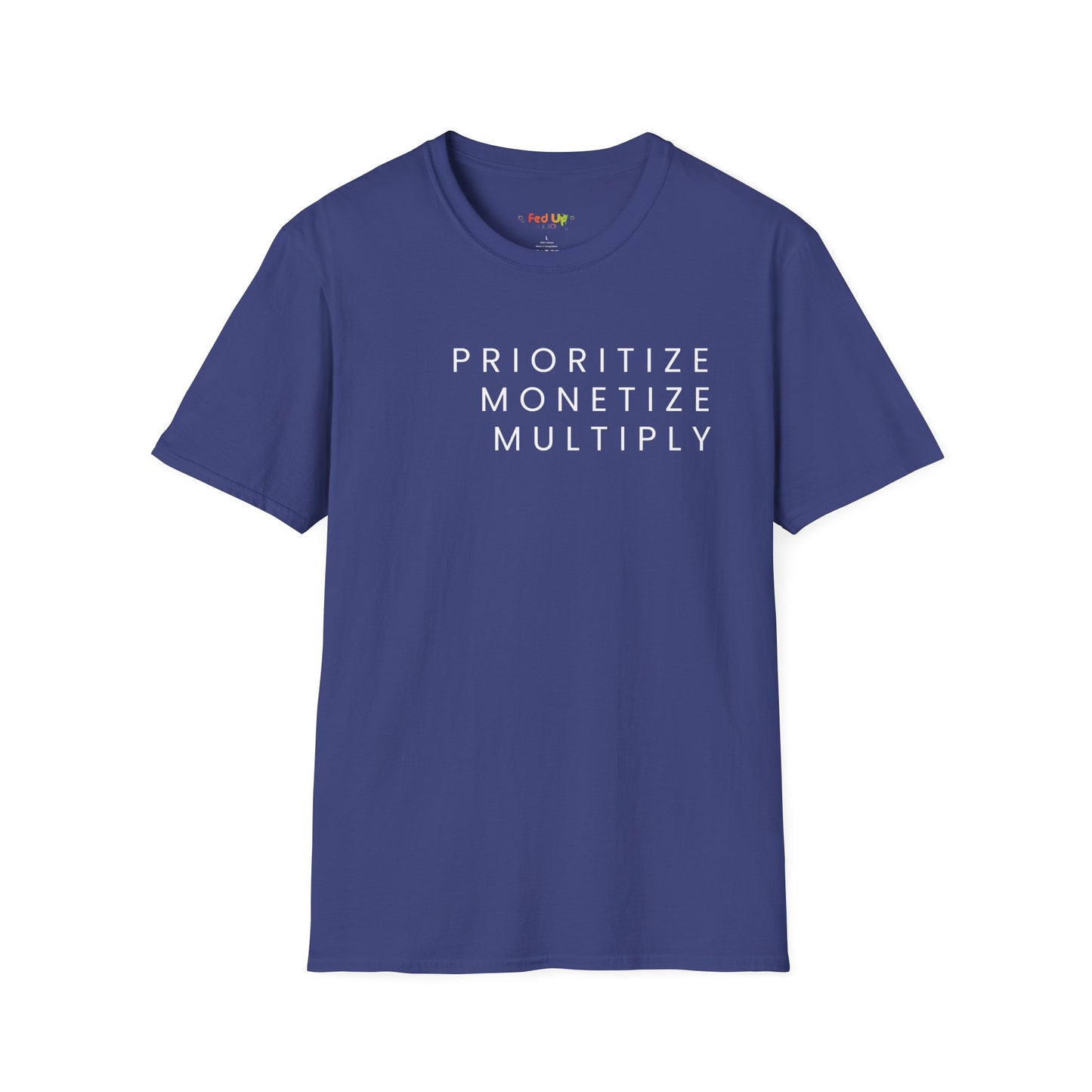 Motivational Unisex Softstyle T-Shirt - 'Prioritize, Monetize, Multiply'