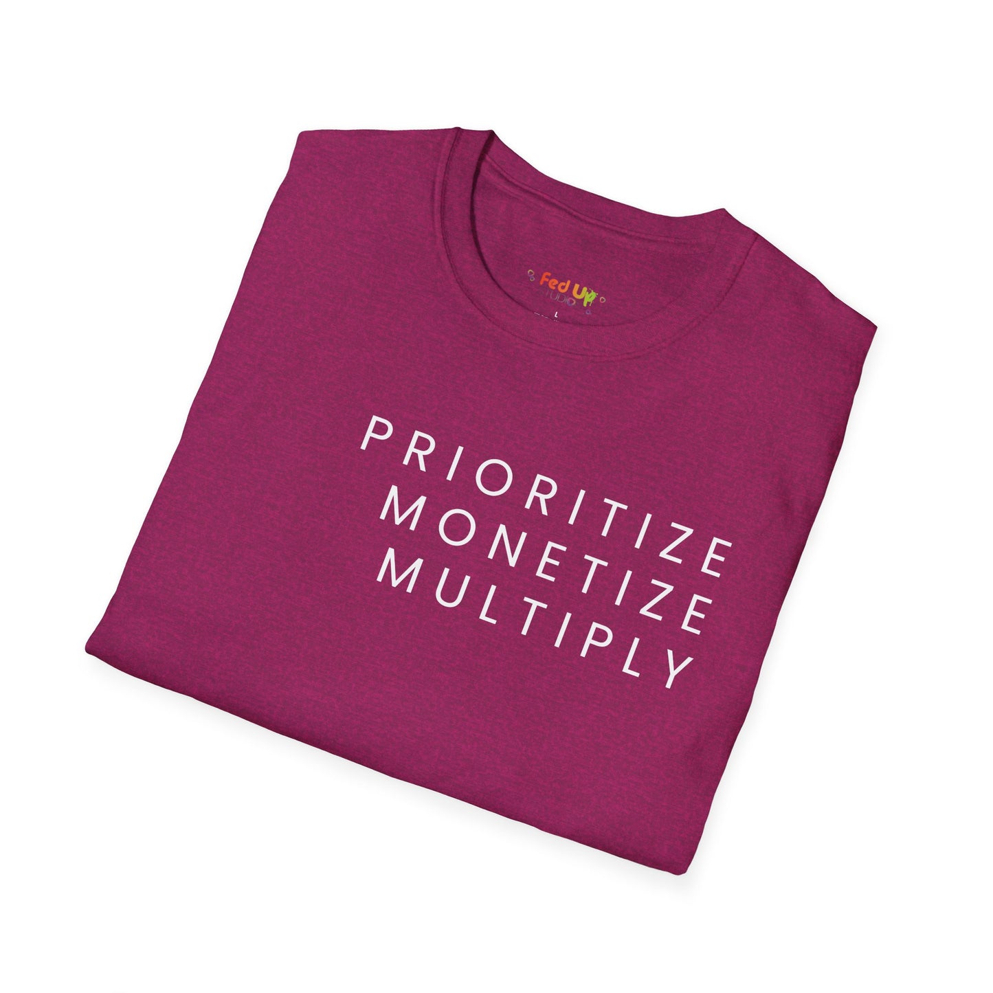 Motivational Unisex Softstyle T-Shirt - 'Prioritize, Monetize, Multiply'