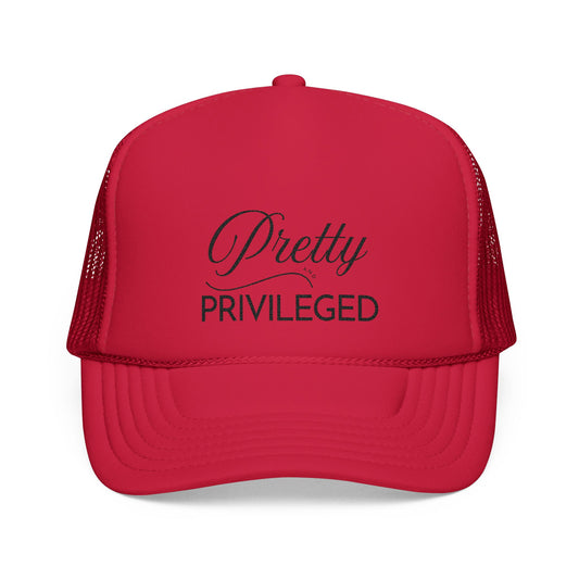 Pretty Privileged Foam Trucker Hat - Stylish Embroidered Cap for Fashion Lovers